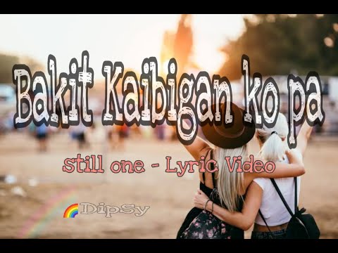BAKIT KAIBIGAN KO PA - Still one Merffey (sad story lyric Video)