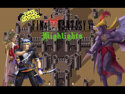 Super Gaming Bros (SGB) Final Fantasy VI - Highlights