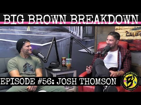 Big Brown Breakdown - Episode 56: Josh Thomson