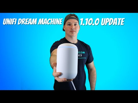 Unifi Dream Machine 1.10.0 Update