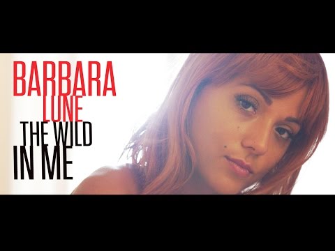 Barbara Lune - The wild in me (Clip Officiel)
