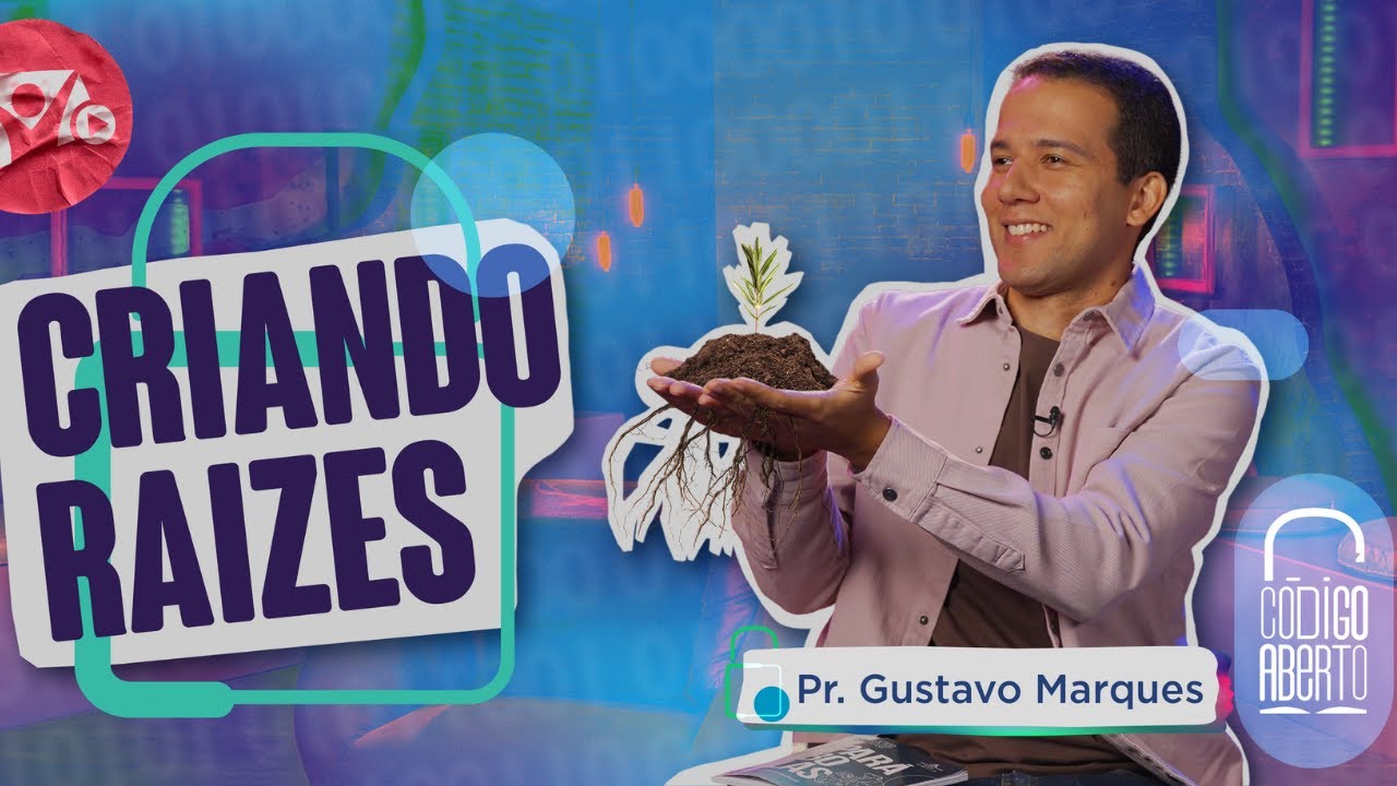 Lição 1: Criando raízes | Pastor Gustavo Marques | Lição Escola Sabatina Jovem
