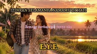 Download lagu E.Y.E - Izinkan Selamanya Namamu Di Hati mp3