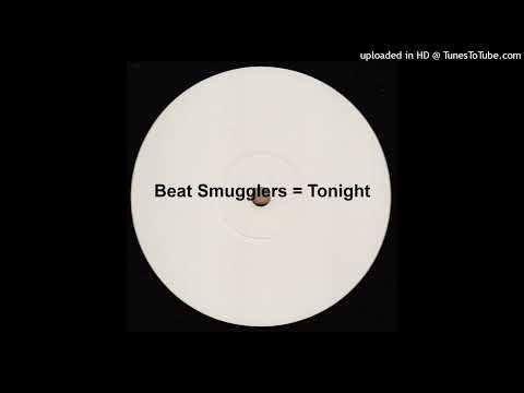 Beat Smugglers = Tonight