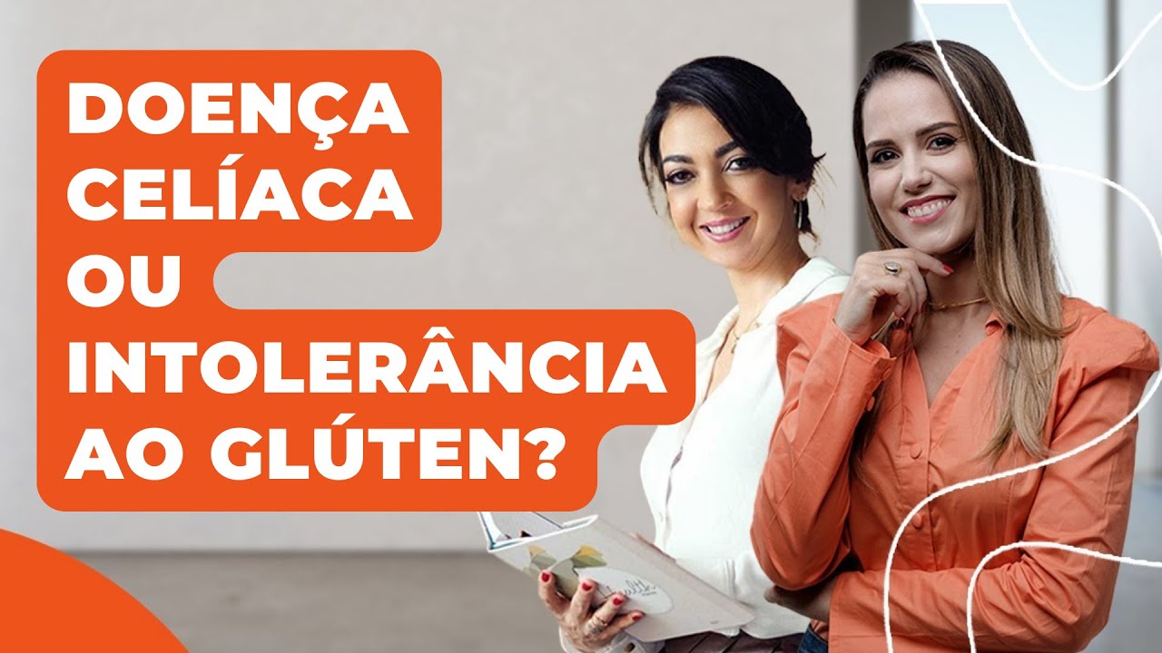 Doença Celíaca ou Sensibilidade ao Glúten Não Celíaca: SINTOMAS E DIAGNÓSTICO