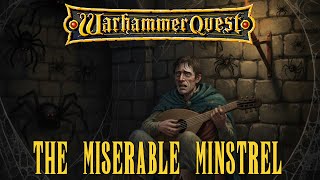 Warhammer Quest: Dungeon 2; The Miserable Minstrel