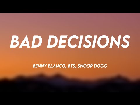 Bad Decisions - benny blanco, BTS, Snoop Dogg {Lyrics Video} 🪗