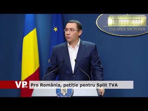 ProRomânia, petiție pentru Split TVA