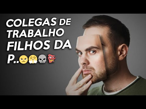 Como IDENTIFICAR e LIDAR com COLEGAS DE TRABALHO TÓXICOS!