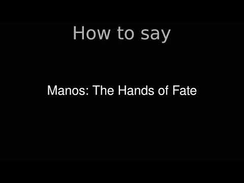 How to Pronounce correctly Manos: The Hands of Fate (Movie)