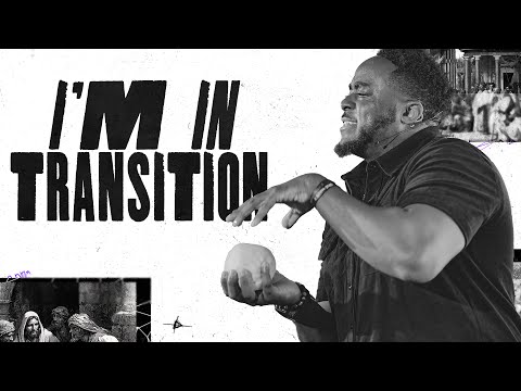 I'm In Transition | Transitions | Part 1 | Jerry Flowers