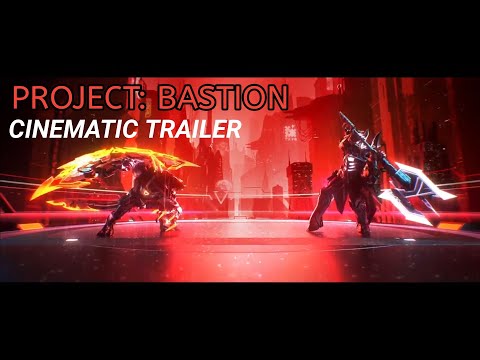 PROJECT: BASTION | Cinematic Trailer