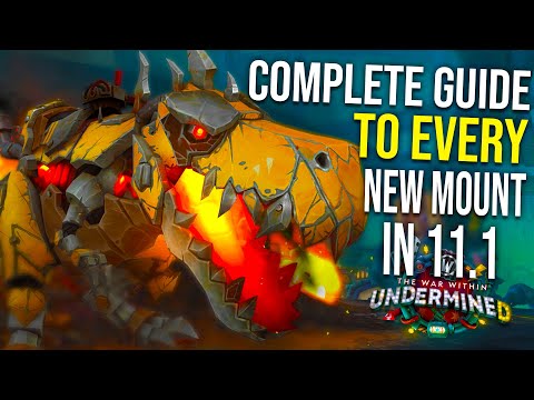 Every Mount Coming in Patch 11.1 and How to Obtain Them  - WoW Mount Guide TWW Undermine