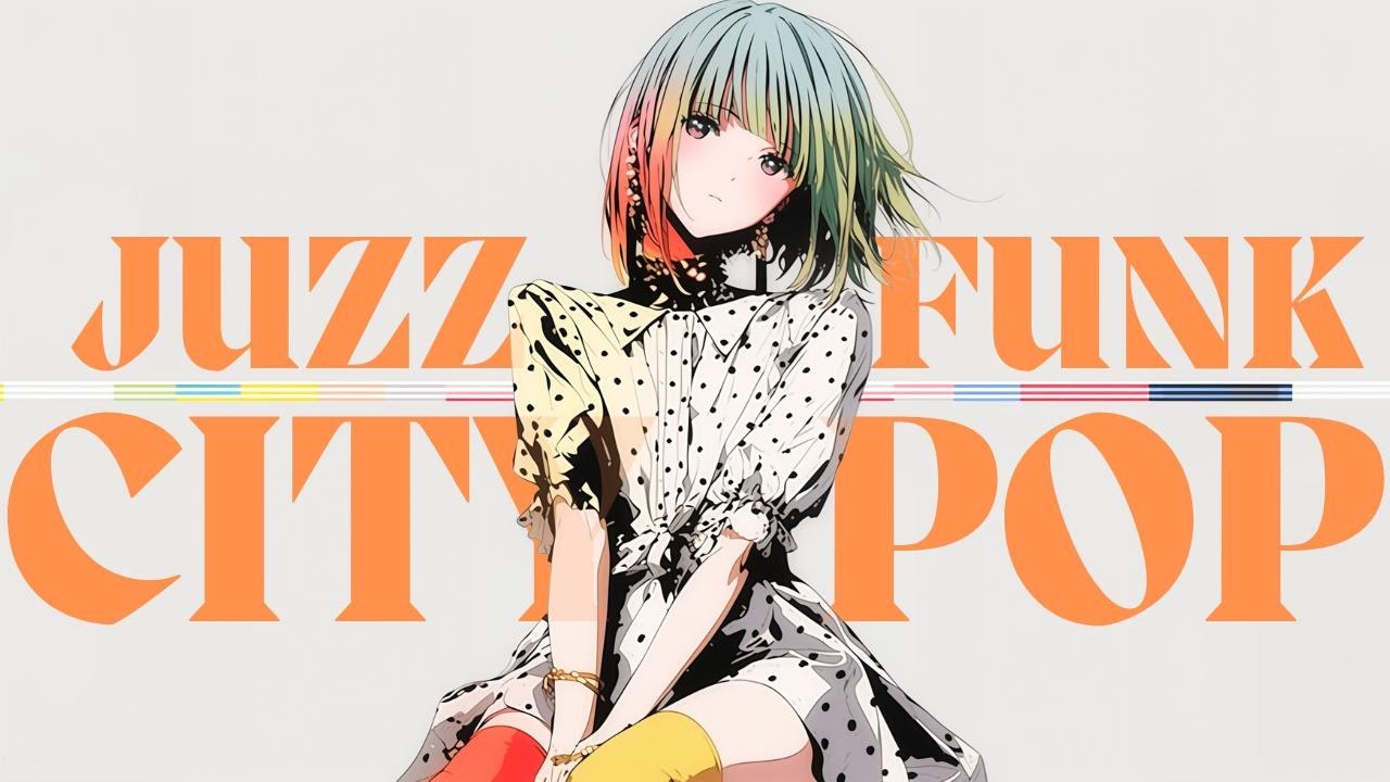 JAZZ FUNK CITY POP Instrumental Playlist