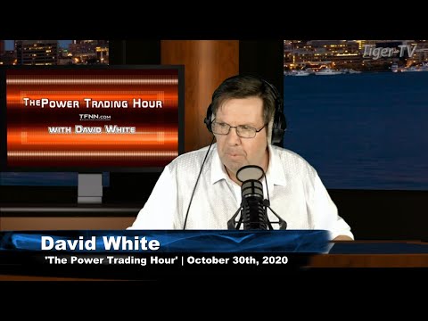 October 30th, Power Trading Hour with David White on TFNN - 2020