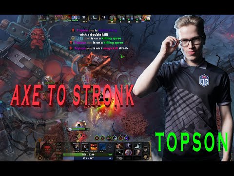 TOPSON [AXE] (NEW PATCH 7.31 DOTA2) AXE TO STRONKK Dota 2