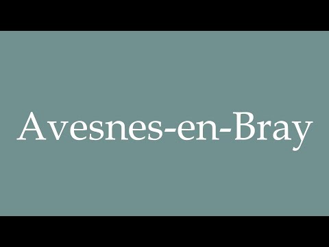 How to Pronounce ''Avesnes-en-Bray'' Correctly in French