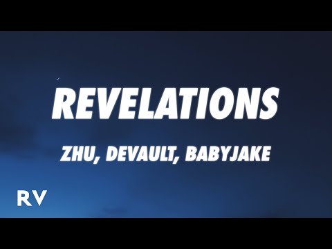 ZHU, Devault, BabyJake - Revelations (Lyrics)