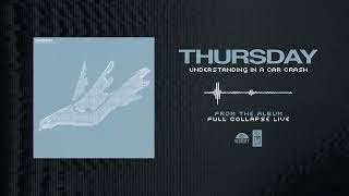 Thursday "Understanding In A Car Crash (Live)"