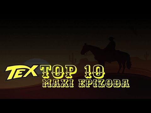 TEX - TOP 10 MAXI EPIZODA