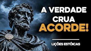 O DESPERTAR Estóico A VERDADE Que Vai Te ACORDAR HOJE! - Estoicismo (Lições Estóicas)