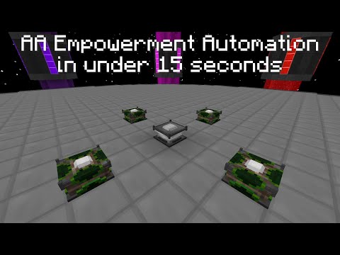 Actually Additions Empowerment Automation in under 15 seconds