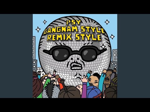 강남스타일 (Gangnam Style) (Mash Up)