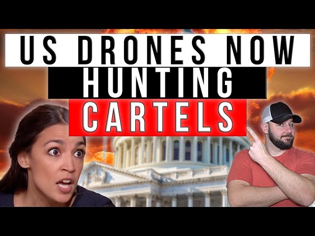 HAPPENING NOW: Cartels OFFICIALLY TERRORIST & US Sends DRONES To "HUNT THE CARTELS" In Mexico...