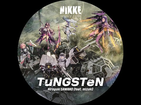 「GODDESS OF VICTORY: NIKKE」 Global Theme Song 「TuNGSTeN」 Hiroyuki SAWANO (feat. mizuki) Full ver.