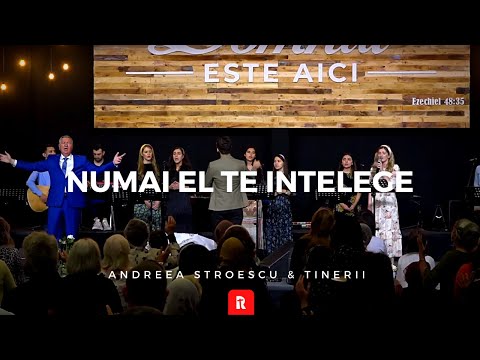Numai El te intelege - Andreea Stroescu & Tinerii