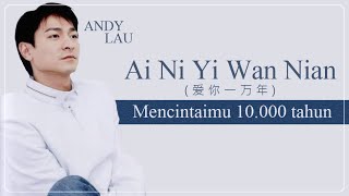 Download lagu AI NI YI WAN NIAN - ANDY LAU mp3