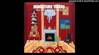 Miniature Tigers - Cannibal Queen