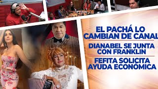 El Bochinche – El Pachá lo cambian de Canal – Dianabel se reúne con Mirabal – Fefita Solicita Ayuda