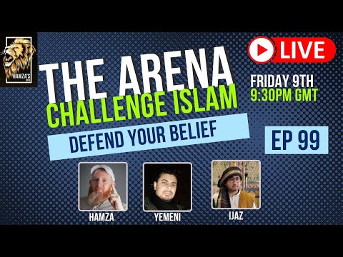 The Arena | Challenge Islam | Defend your Beliefs - Episode 99