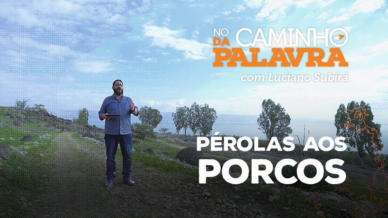 [NCDP] PÉROLAS AOS PORCOS - Luciano Subirá