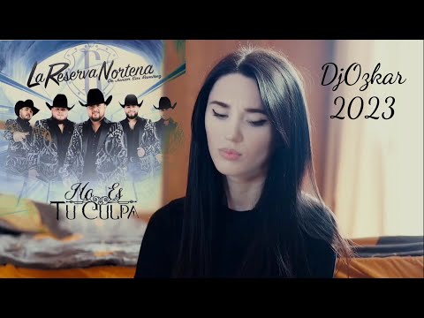 La Reserva Norteña - No Es Tu Culpa (Video No Oficial) 2023