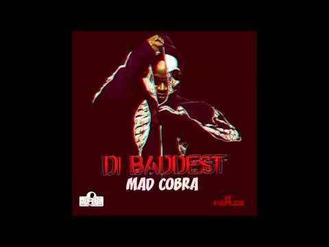 MAD COBRA - DI BADDEST REMIX BY DJ DAV ' - JRK MUSIC - MAY 2013