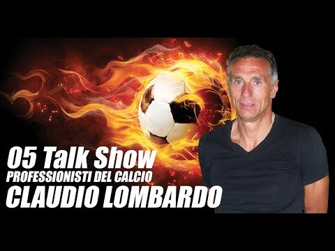 05 Talk Show Professionisti del Calcio - CLAUDIO LOMBARDO