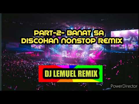 PART-2- BANAT SA DISCOHAN NONSTOP REMIX DJ LIMUEL REMIX @jlcmusiccollection524