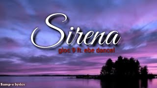 Sirena - gloc 9 ft. Ebe dancel (samp-e lyrics) #sirena #gloc9 #Lyrics