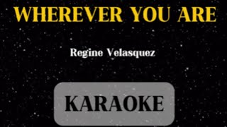 Wherever you are - Regíne Velasquez (Karaoke)