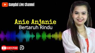 Download lagu Bertaruh Rindu   Anie Anjanie By Rundjanie Studio Cover Dangdut Live Channel mp3