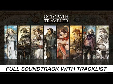 Octopath Traveler | Full OST with Timestamps | High Quality Soundtrack