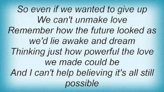 Wynonna Judd - We Can't Unmake Love Lyrics