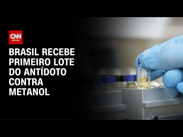 Intoxicação com metanol: Brasil recebe primeiro lote do antídoto fomepizol | BASTIDORES CNN