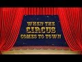 When The Circus Comes To Town 2011 HD