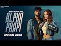 Alpha Paapi Baadal Ft Karam Brar Official Video Latest Punjabi Songs 2025 Punjabi Songs 2025
