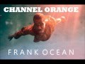 Frank Ocean - Bad Religion [Channel Orange] 2012 ...