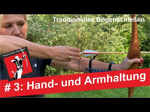 Traditionelles Bogenschießen für Einsteiger:  Hand- und Armhaltung
