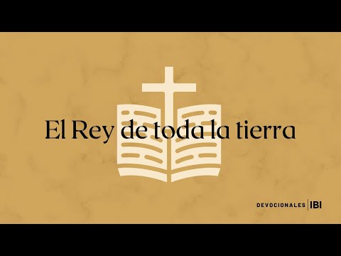 El Rey de toda la tierra | Isaías 11:10 (Devocionales)